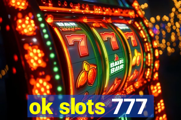 ok slots 777