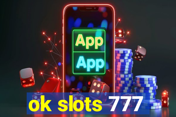 ok slots 777