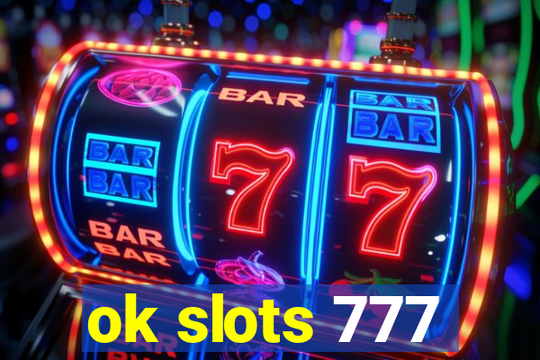 ok slots 777