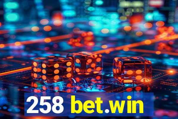 258 bet.win