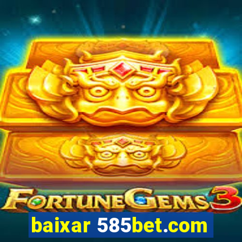 baixar 585bet.com