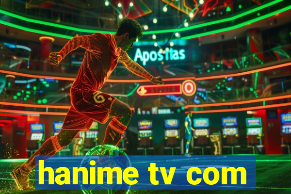 hanime tv com