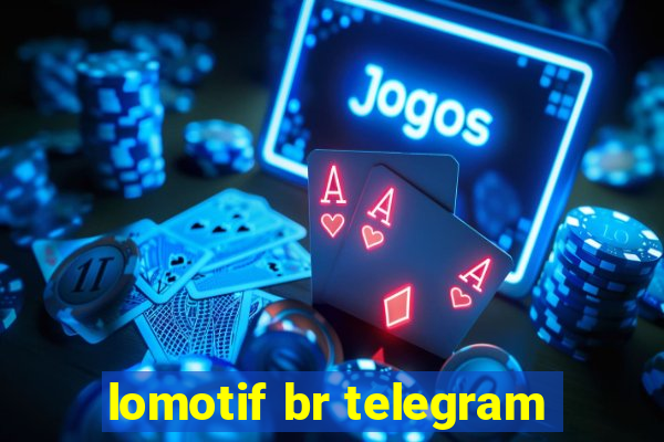 lomotif br telegram