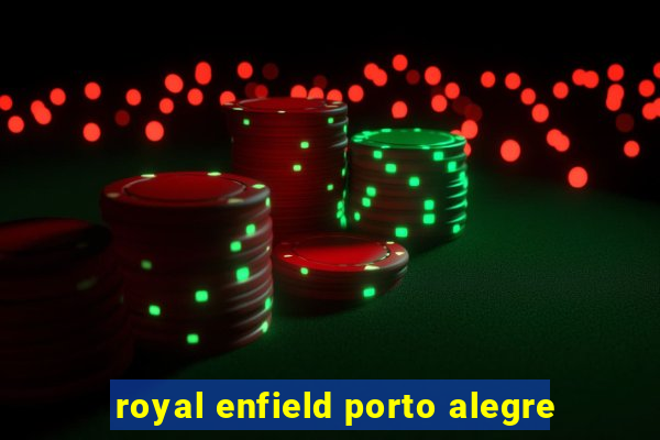 royal enfield porto alegre