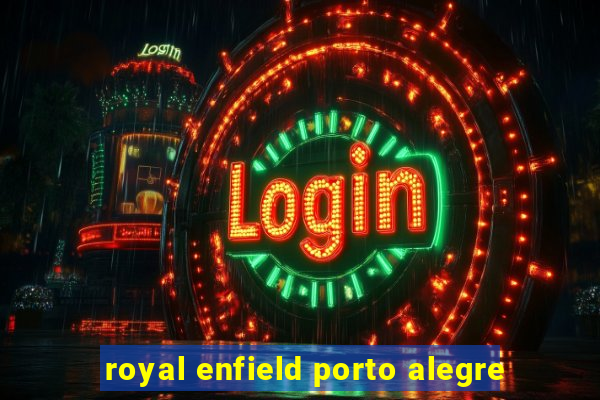 royal enfield porto alegre