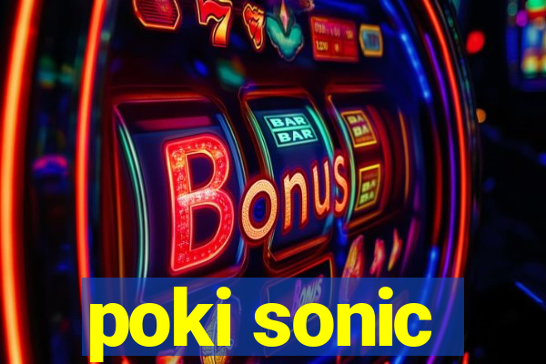 poki sonic