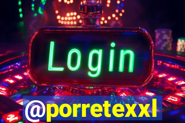 @porretexxl