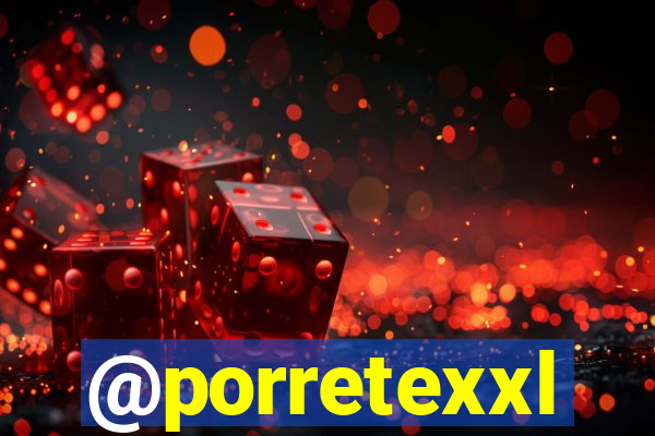 @porretexxl