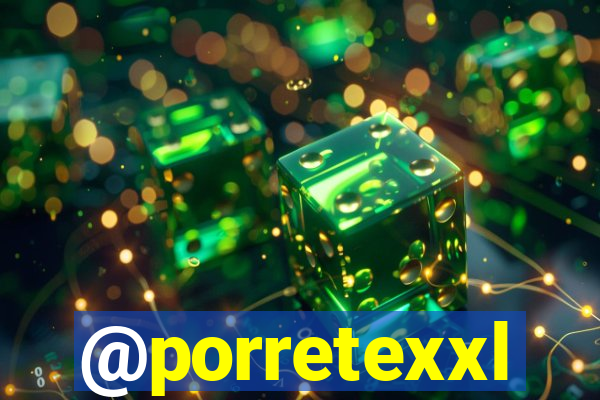 @porretexxl