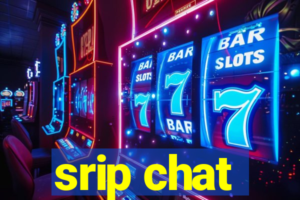 srip chat