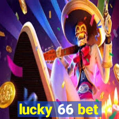 lucky 66 bet