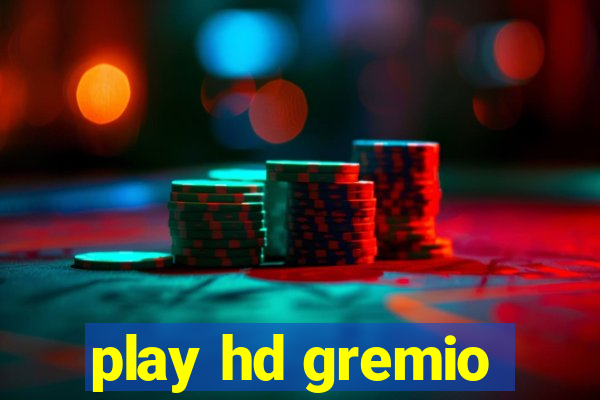 play hd gremio