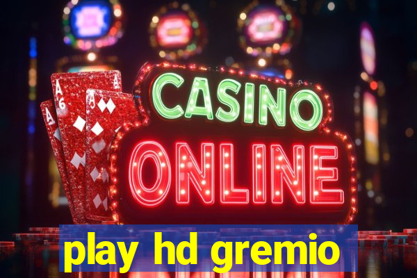 play hd gremio