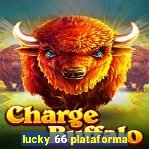 lucky 66 plataforma