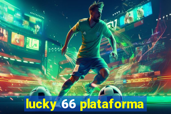 lucky 66 plataforma