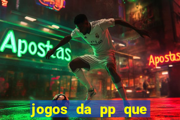 jogos da pp que pagam bem