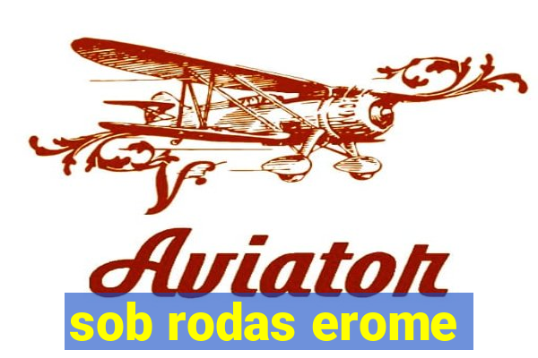 sob rodas erome