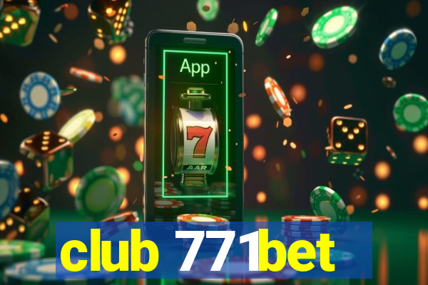 club 771bet