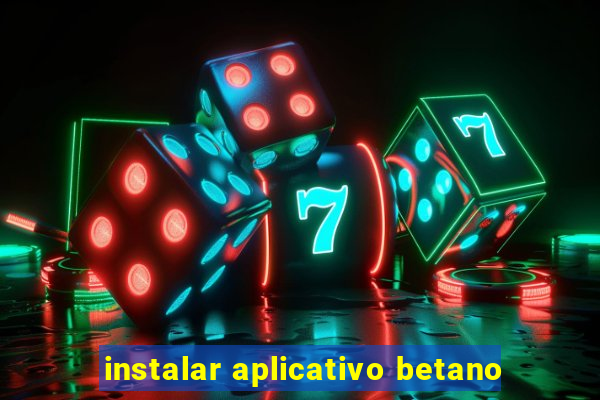 instalar aplicativo betano