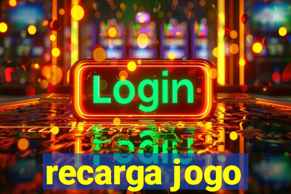 recarga jogo