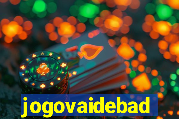 jogovaidebad