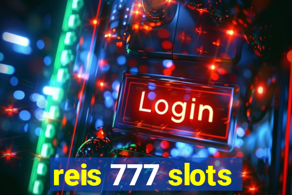 reis 777 slots