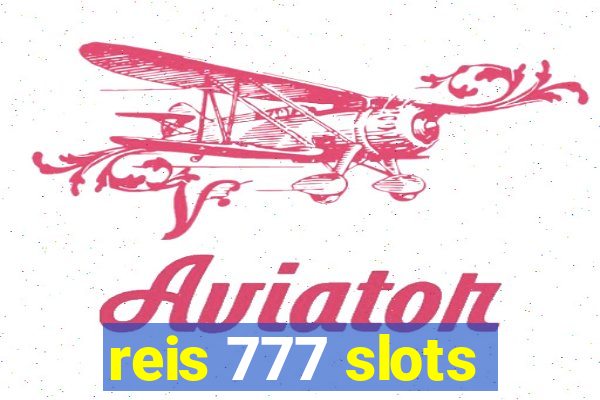 reis 777 slots