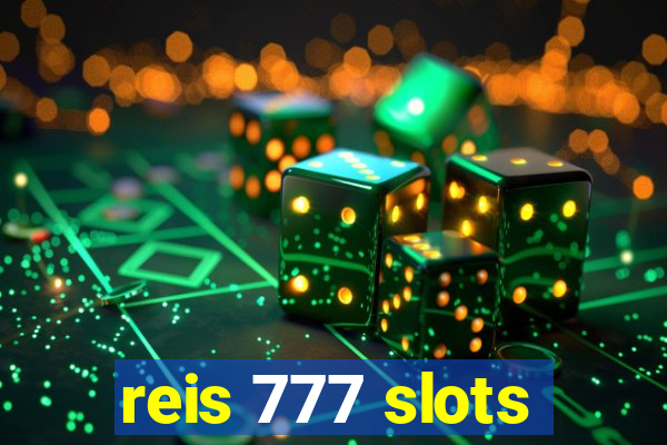 reis 777 slots