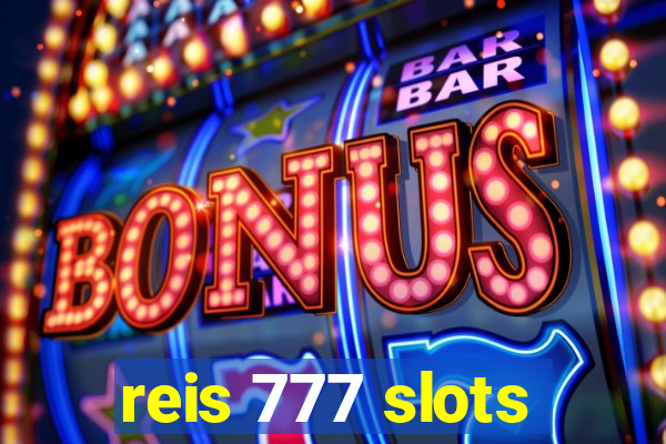 reis 777 slots