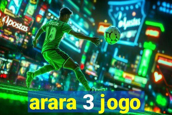 arara 3 jogo