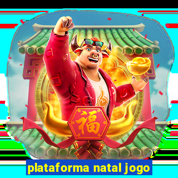 plataforma natal jogo