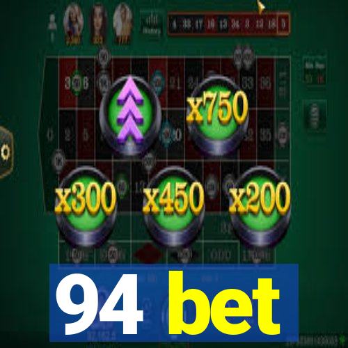 94 bet