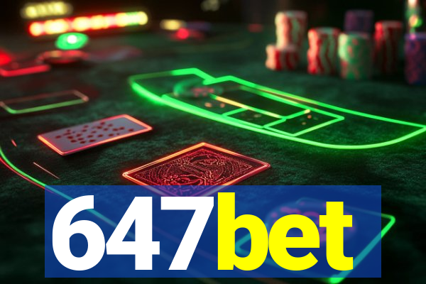 647bet