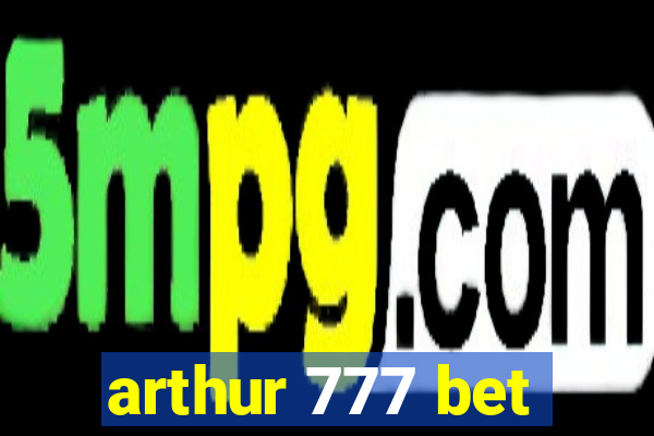 arthur 777 bet