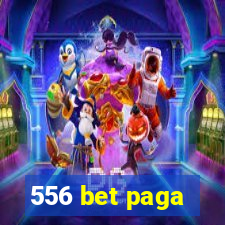 556 bet paga