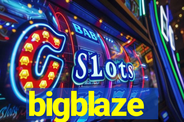 bigblaze