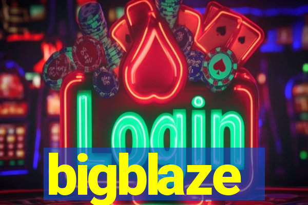 bigblaze