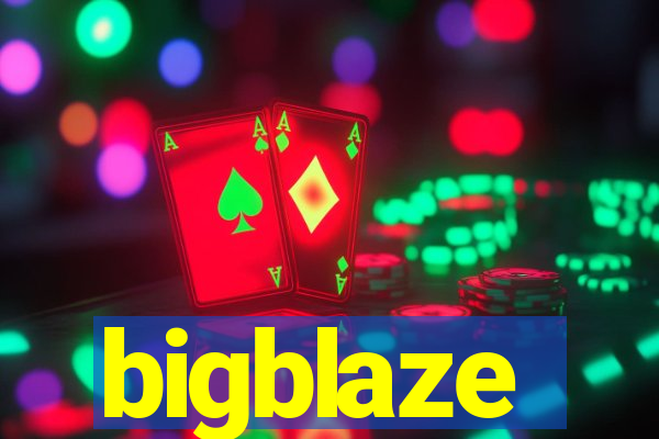 bigblaze