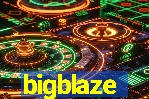 bigblaze