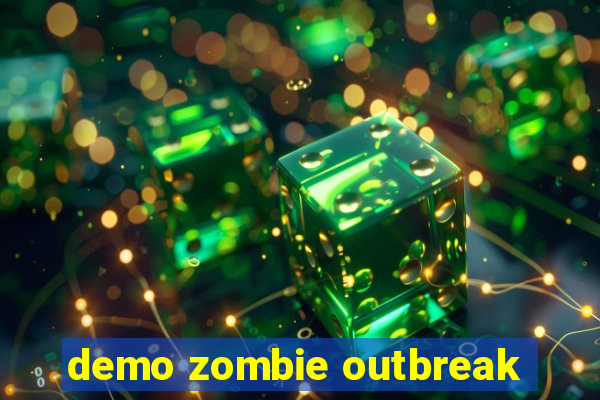 demo zombie outbreak