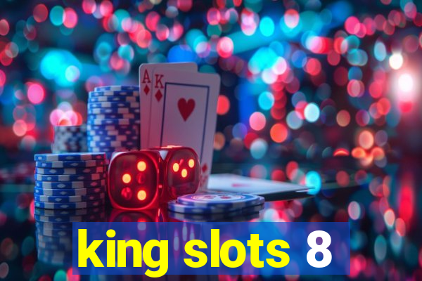 king slots 8