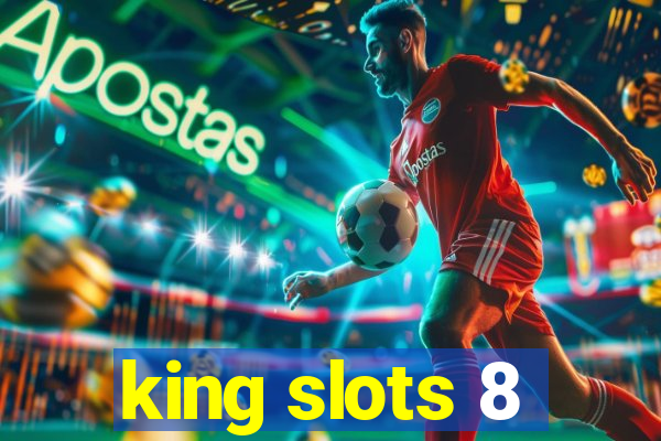 king slots 8