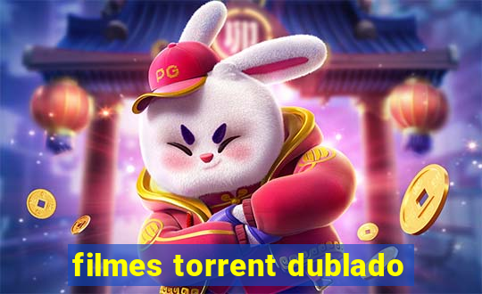 filmes torrent dublado