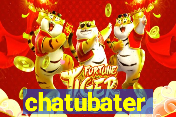 chatubater