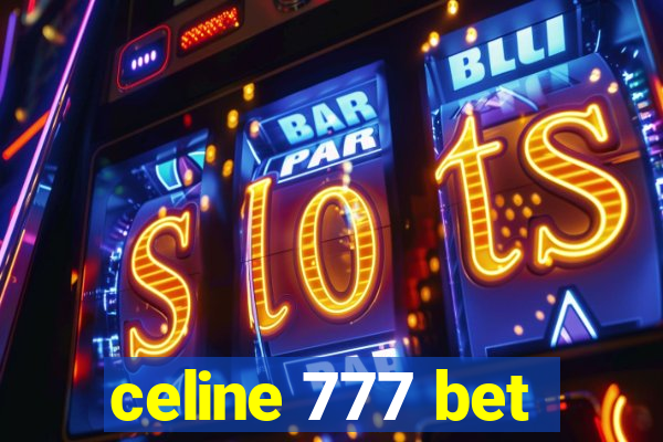 celine 777 bet