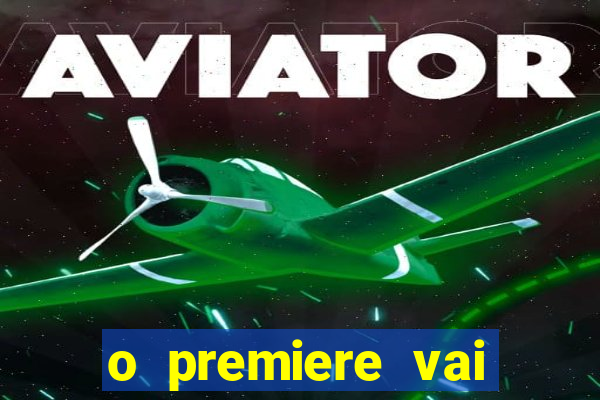 o premiere vai transmitir o jogo do flamengo hoje