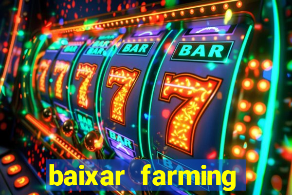 baixar farming simulator 18 dinheiro infinito