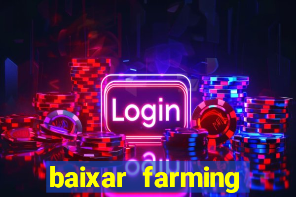 baixar farming simulator 18 dinheiro infinito