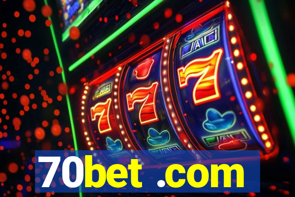 70bet .com