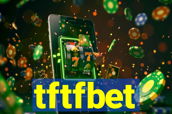 tftfbet